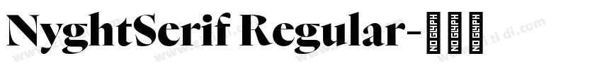 NyghtSerif Regular字体转换 NyghtSerif Regular字体转换